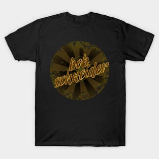 bob schneider T-Shirt